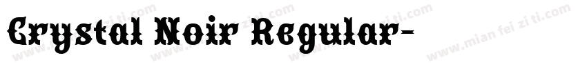 Crystal Noir Regular字体转换